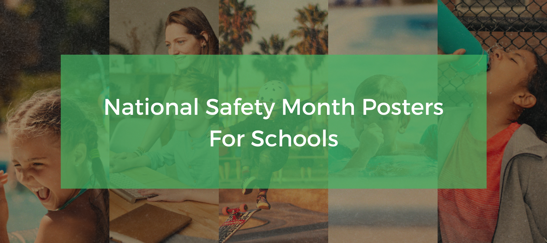 National Safety Month Summer Safety Posters for Schools